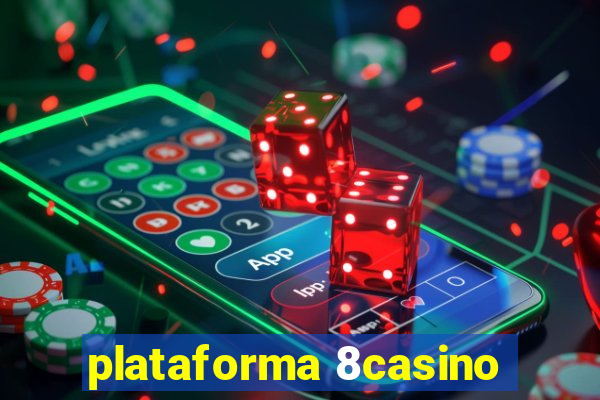 plataforma 8casino